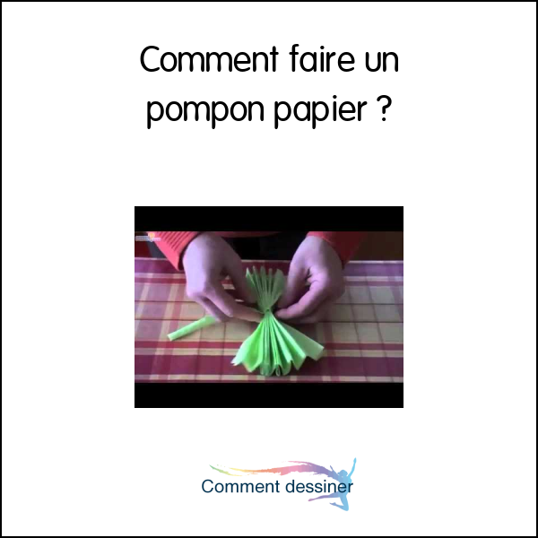 Comment faire un pompon papier